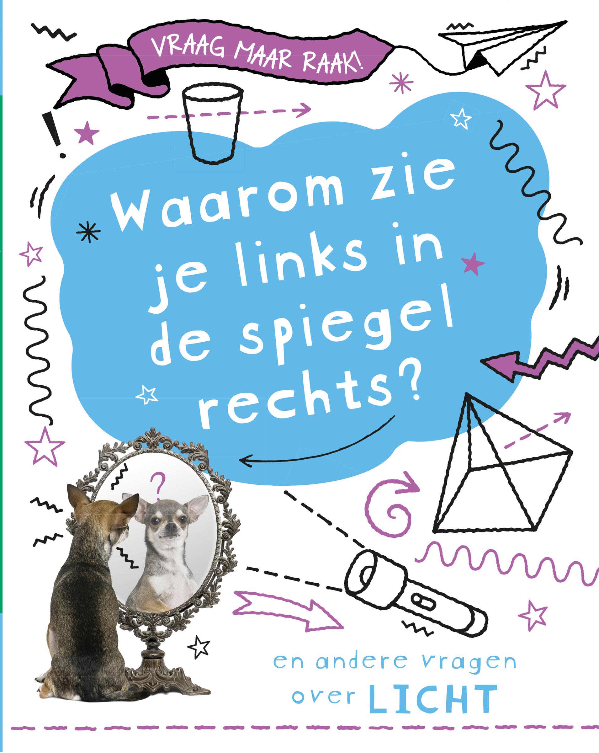 CNBVRA006 Waarom zie je links in de spiegel rechts? - en andere vragen over licht