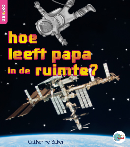 CNBIDR031 Hoe leeft papa in de ruimte?